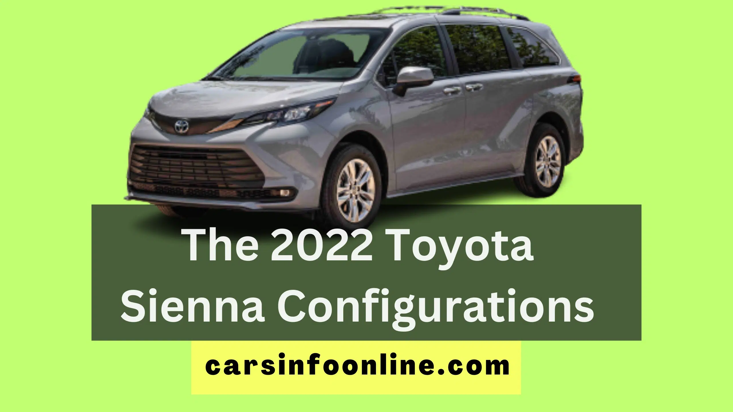 The 2022 Toyota Sienna Configurations