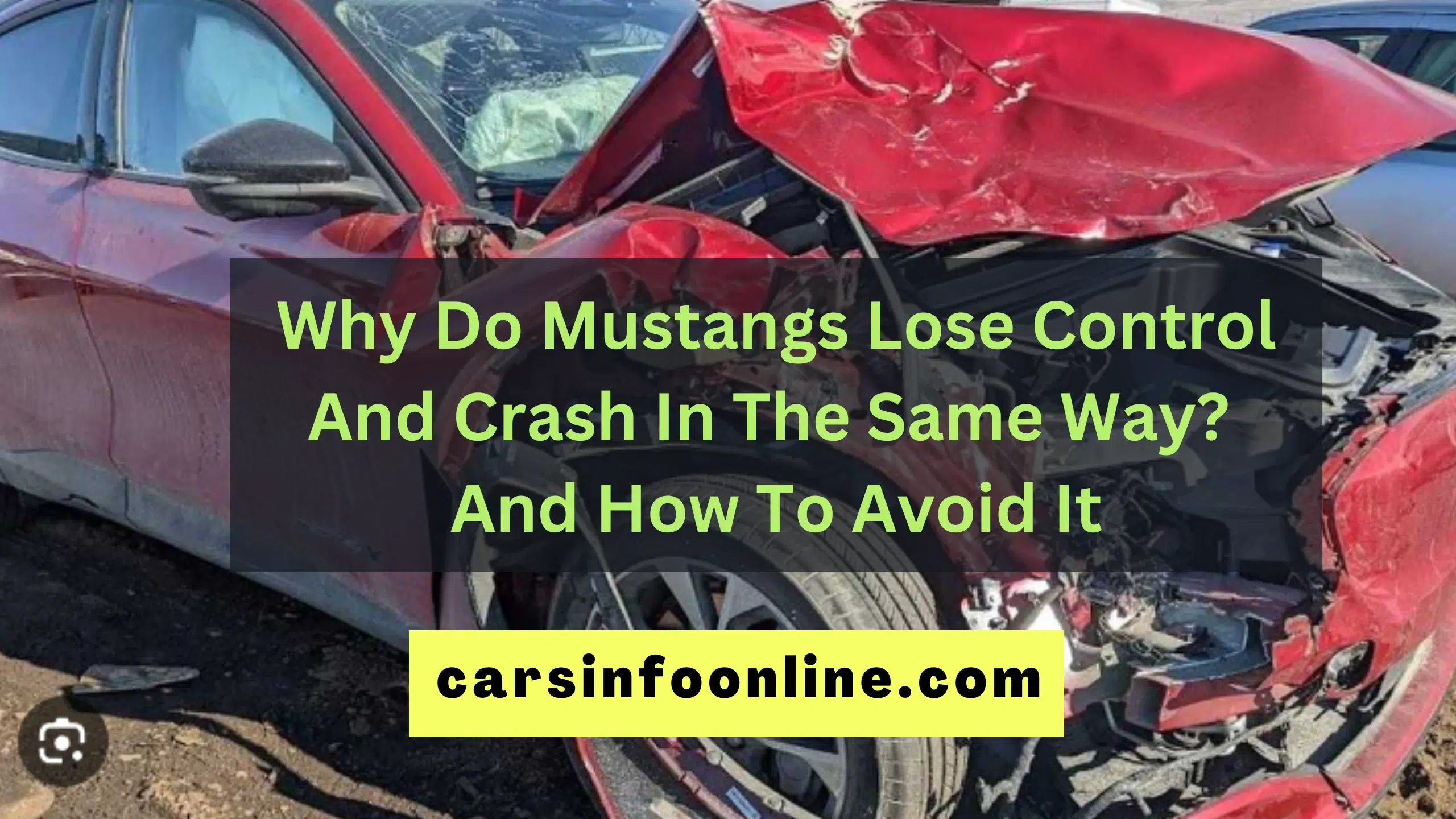 Why Do Mustangs Lose Control And Crash In The Same Way