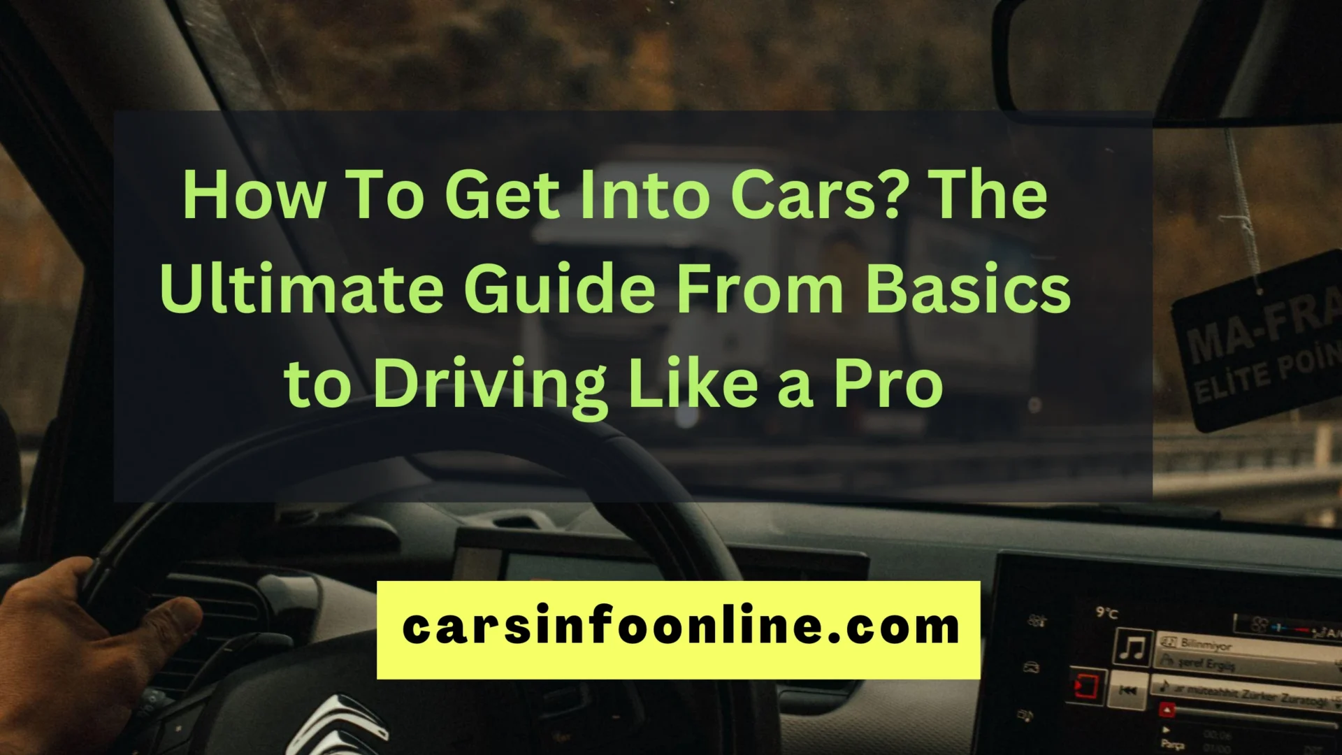 How To Get Into Cars The Ultimate Guide From Basics to Driving Like a Pro